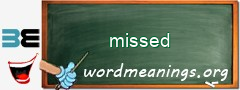 WordMeaning blackboard for missed